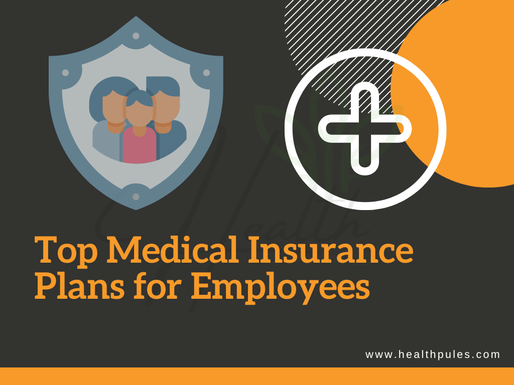 Medical Insurance Plans for Employees